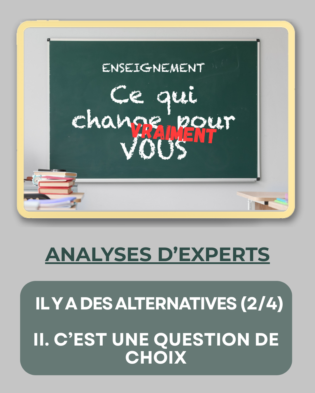 Il y a des alternatives – C'est une question de choix